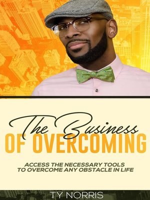 cover image of The Business of Overcoming